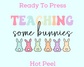 Teaching Some Bunnies (Six) Easter Teacher DTF TRANSFER or UV DTF STICKER