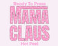 Pink Mama Claus DTF TRANSFER or UV DTF STICKER or UV DTF STICKER DECAL
