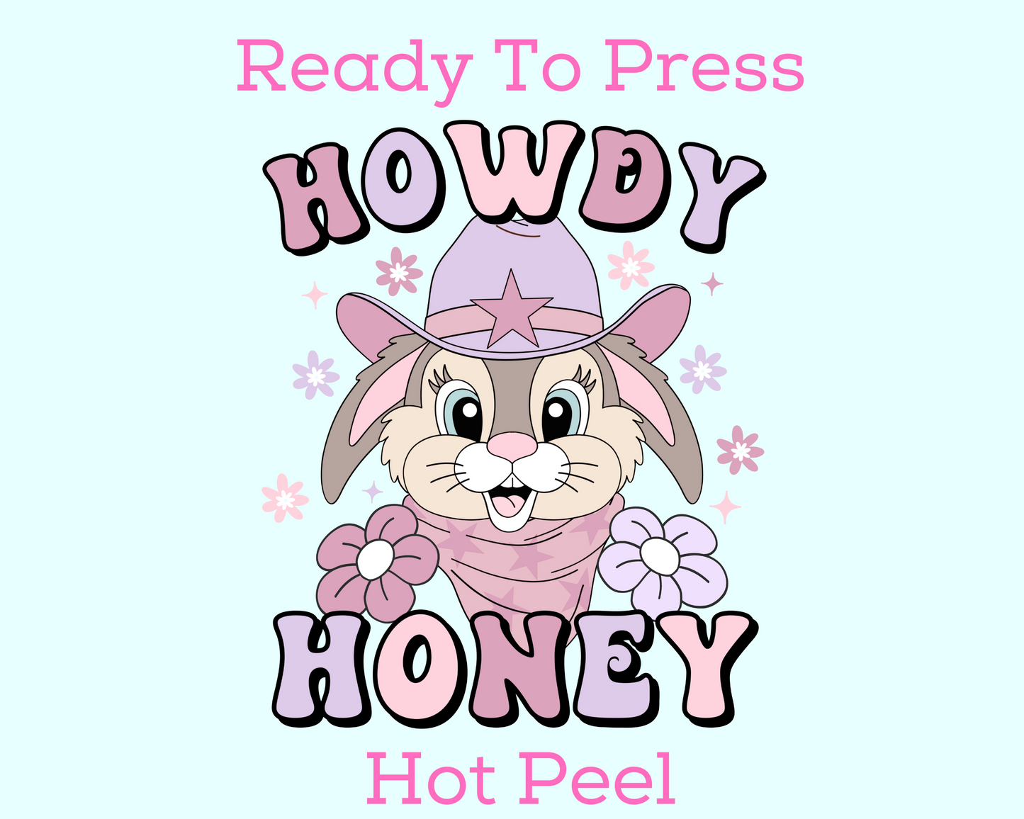 Howdy Honey Bunny Easter Western DTF TRANSFER or UV DTF STICKER or UV DTF STICKER