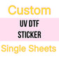 Custom SINGLE SHEET UV DTF STICKER DECAL