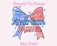 American Mama Coquette Bow Patriotic DTF TRANSFER or UV DTF STICKER