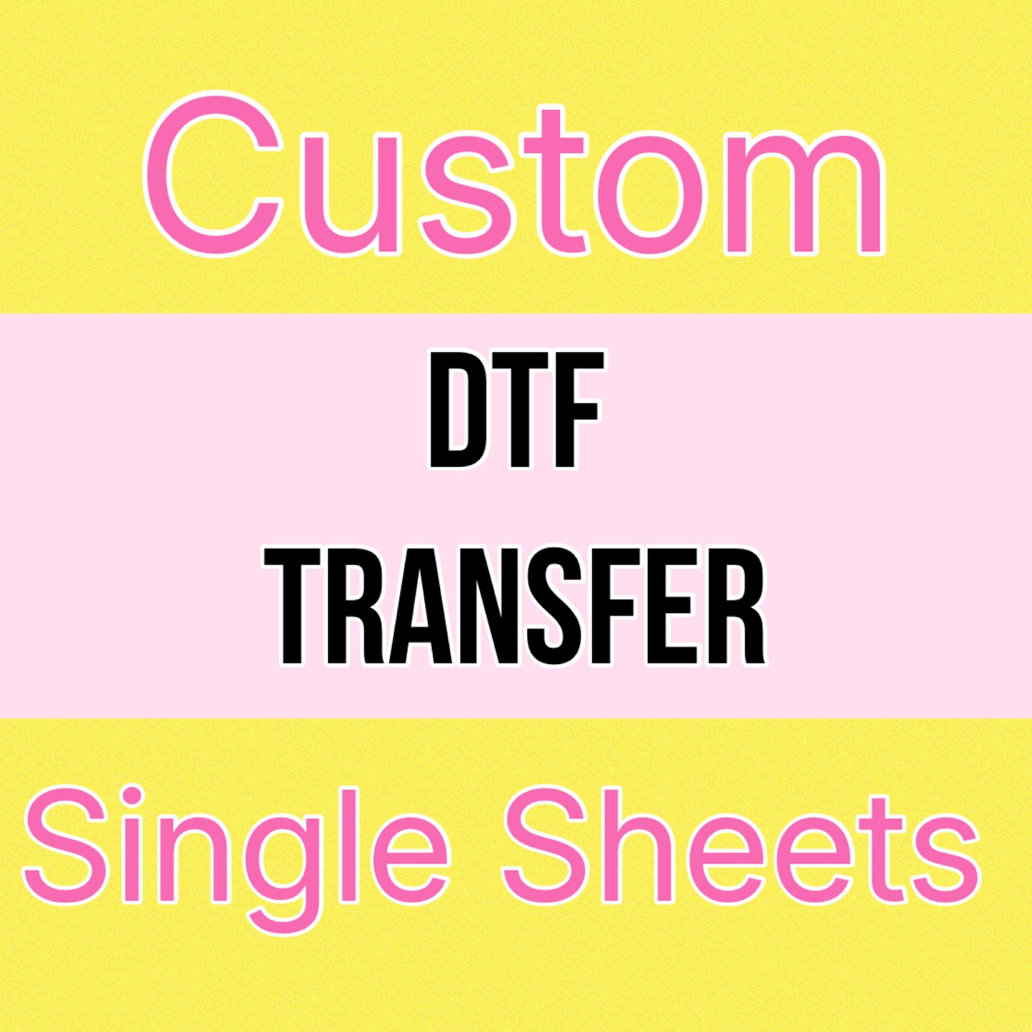 Custom SINGLE SHEET DTF Transfer