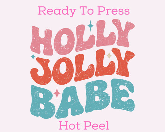 Holly Jolly Babe DTF TRANSFER or UV DTF STICKER