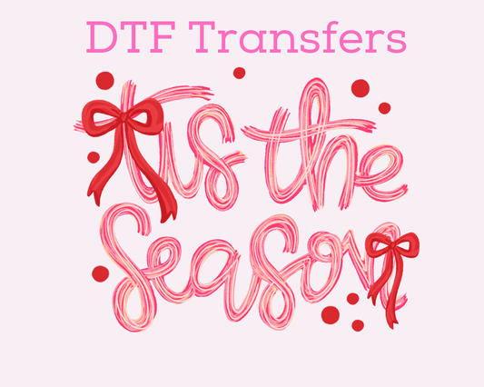 Tis The Season Christmas DTF TRANSFER