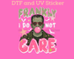 Frankly I Do Not Care Frankenstein with Bubble Halloween WHITE DTF TRANSFER