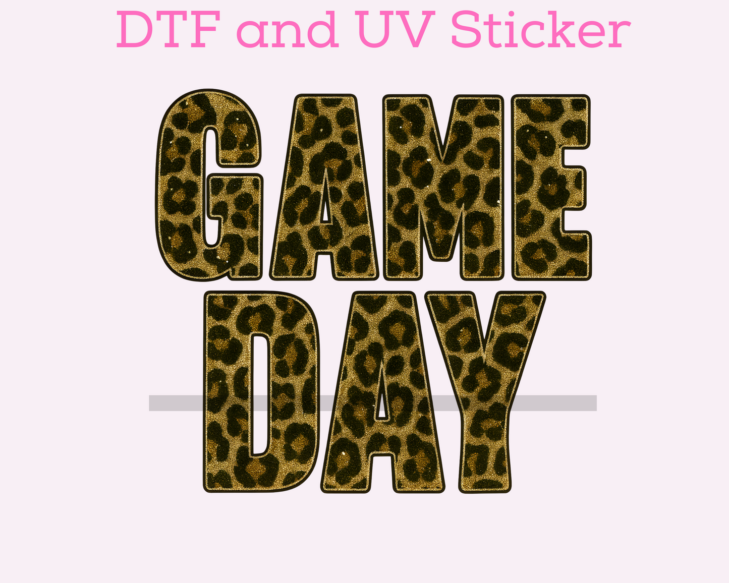 Leopard Game Day DTF TRANSFER or UV DTF STICKER