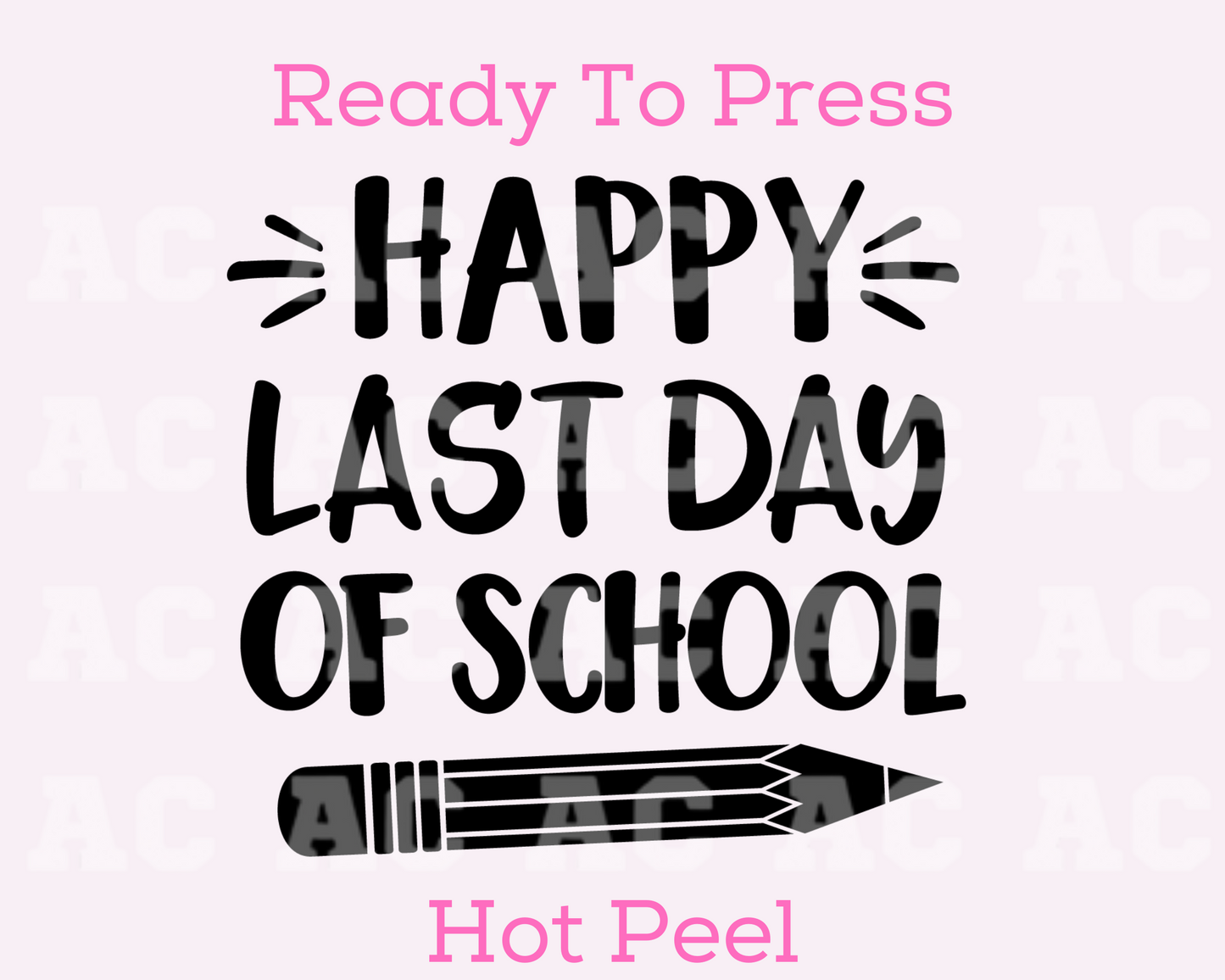 Happy Last Day (Black) DTF TRANSFER or UV DTF STICKER DECAL