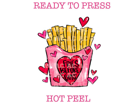 Fries Before Guys Valentine DTF TRANSFER