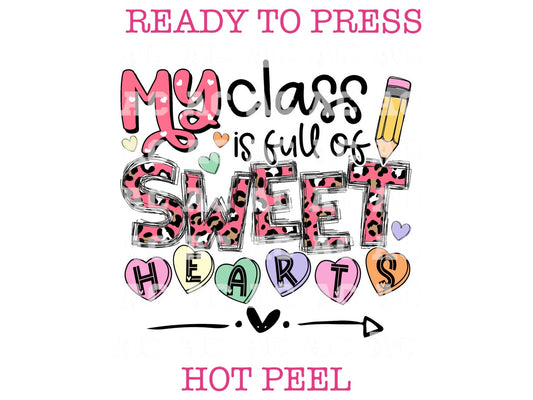 My class is full of sweethearts Valentines Day DTF TRANSFER or UV DTF STICKER