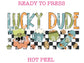 Lucky Dude St. Patrick's Day DTF TRANSFER or UV DTF STICKER DECAL