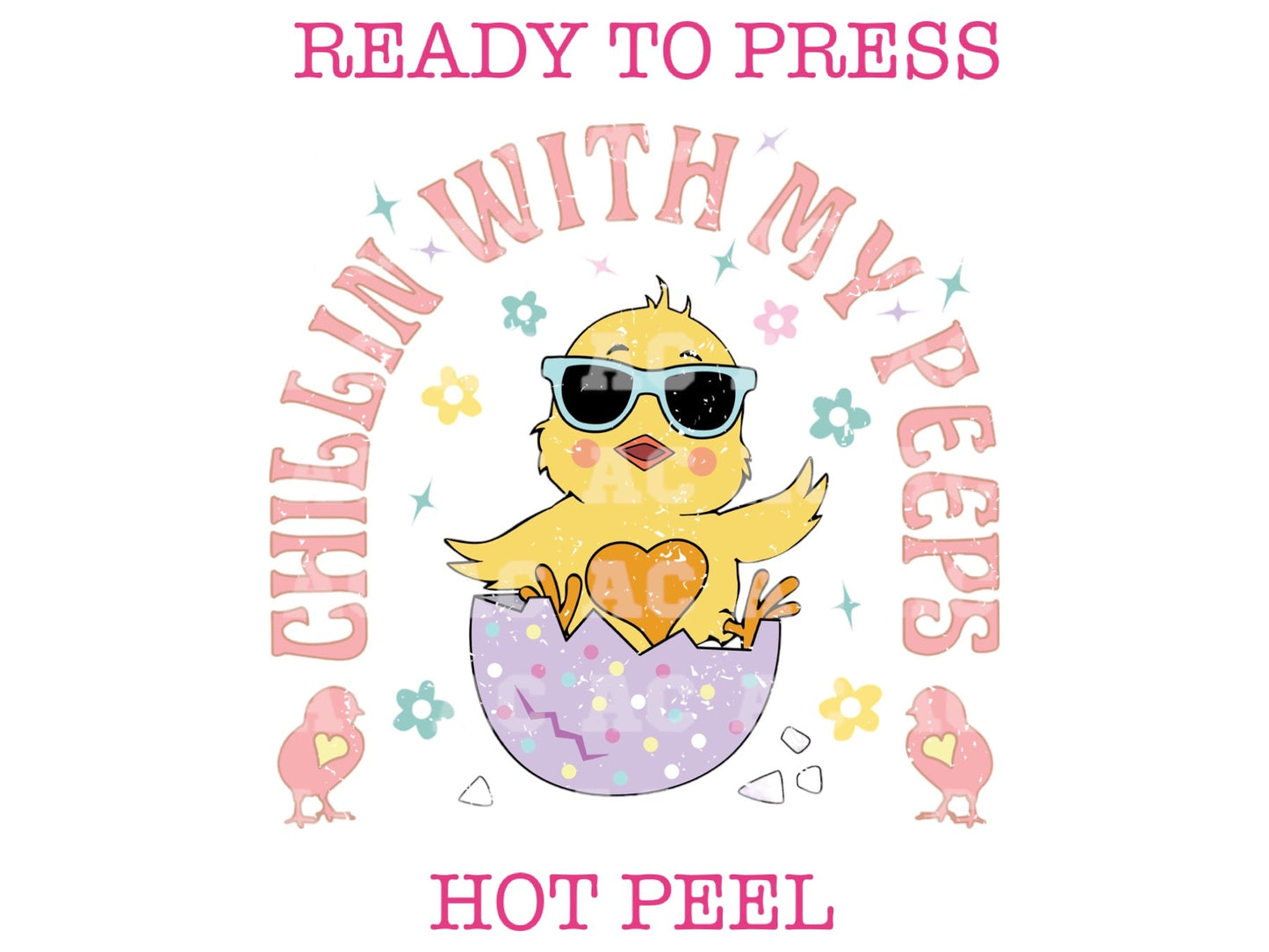 Chick Chillin With My Peeps (Distressed) Easter DTF TRANSFER