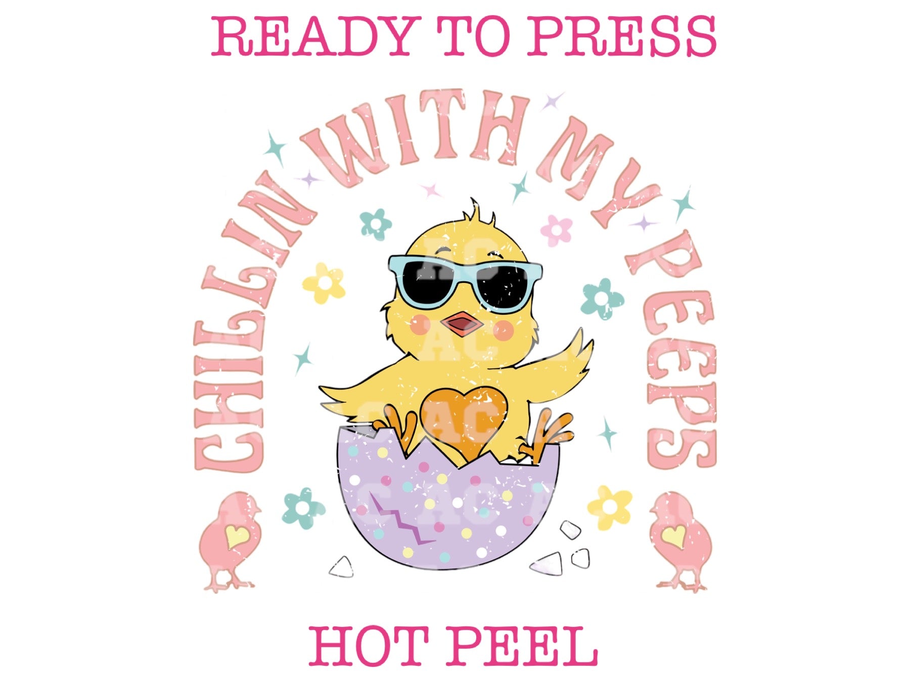 Chick Chillin With My Peeps (Distressed) Easter DTF TRANSFER