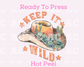 Keep It Wild DTF TRANSFER or UV DTF STICKER