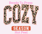 Leopard Varsity Cozy Season DTF TRANSFER or UV DTF STICKER DECAL