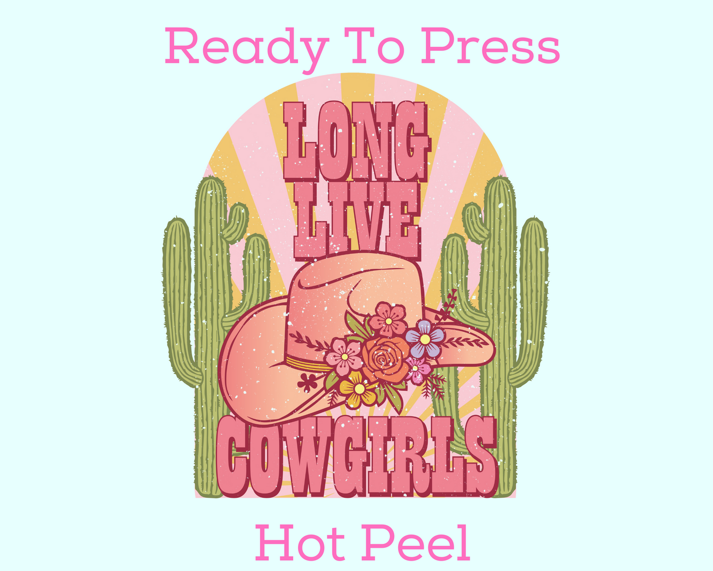 Long Live Cowgirls (Distressed) Western DTF TRANSFER or UV DTF STICKER