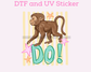 Monkey Do DTF TRANSFER
