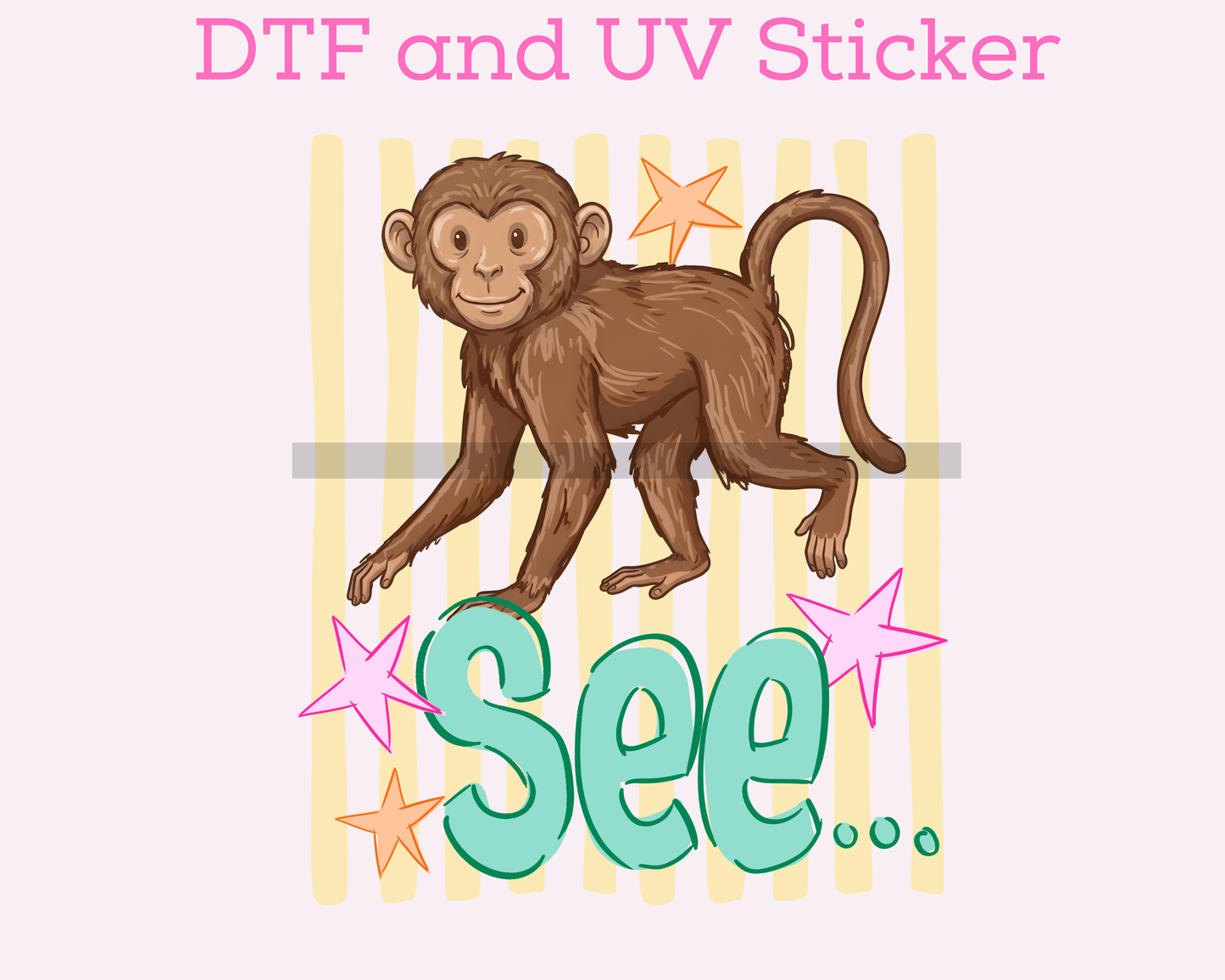 Monkey See DTF TRANSFER