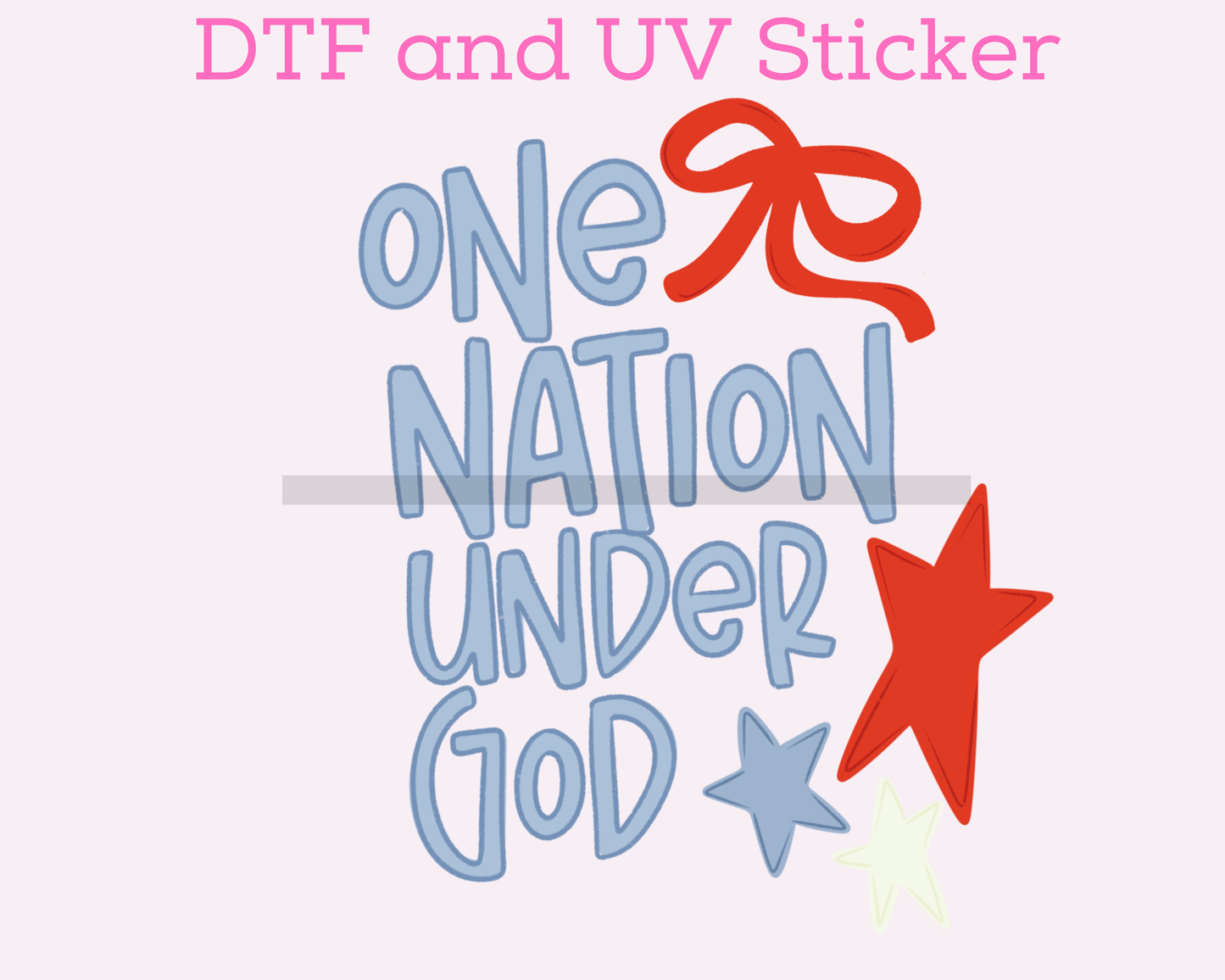 One Nation Under God Patriotic 4th of July DTF TRANSFER