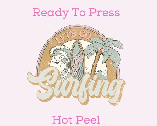 Let's Go Surfing DTF TRANSFER or UV DTF STICKER
