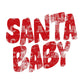 Distressed Santa Baby (Red) DTF TRANSFER or UV DTF STICKER