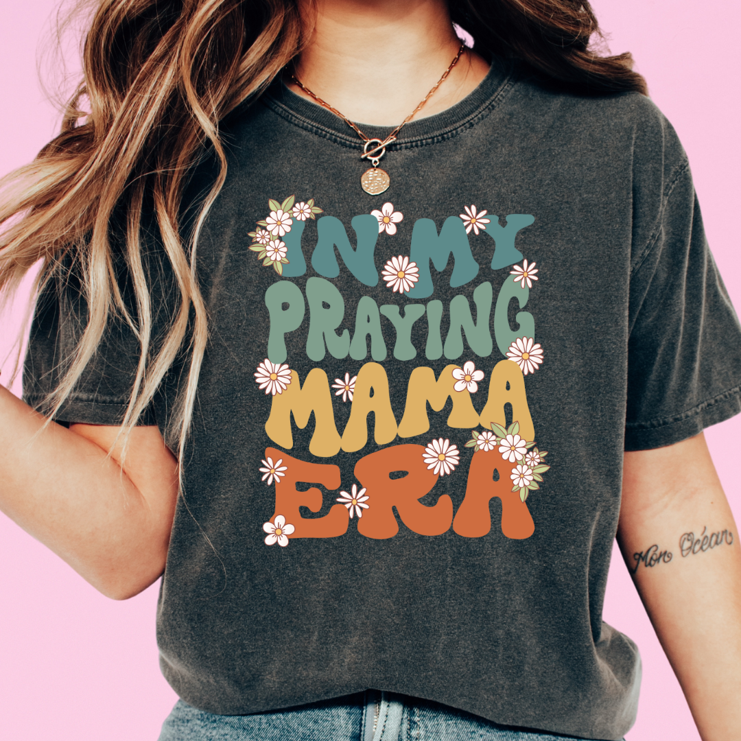 In My Praying Mama Era Religious Mom DTF TRANSFER or UV DTF STICKER