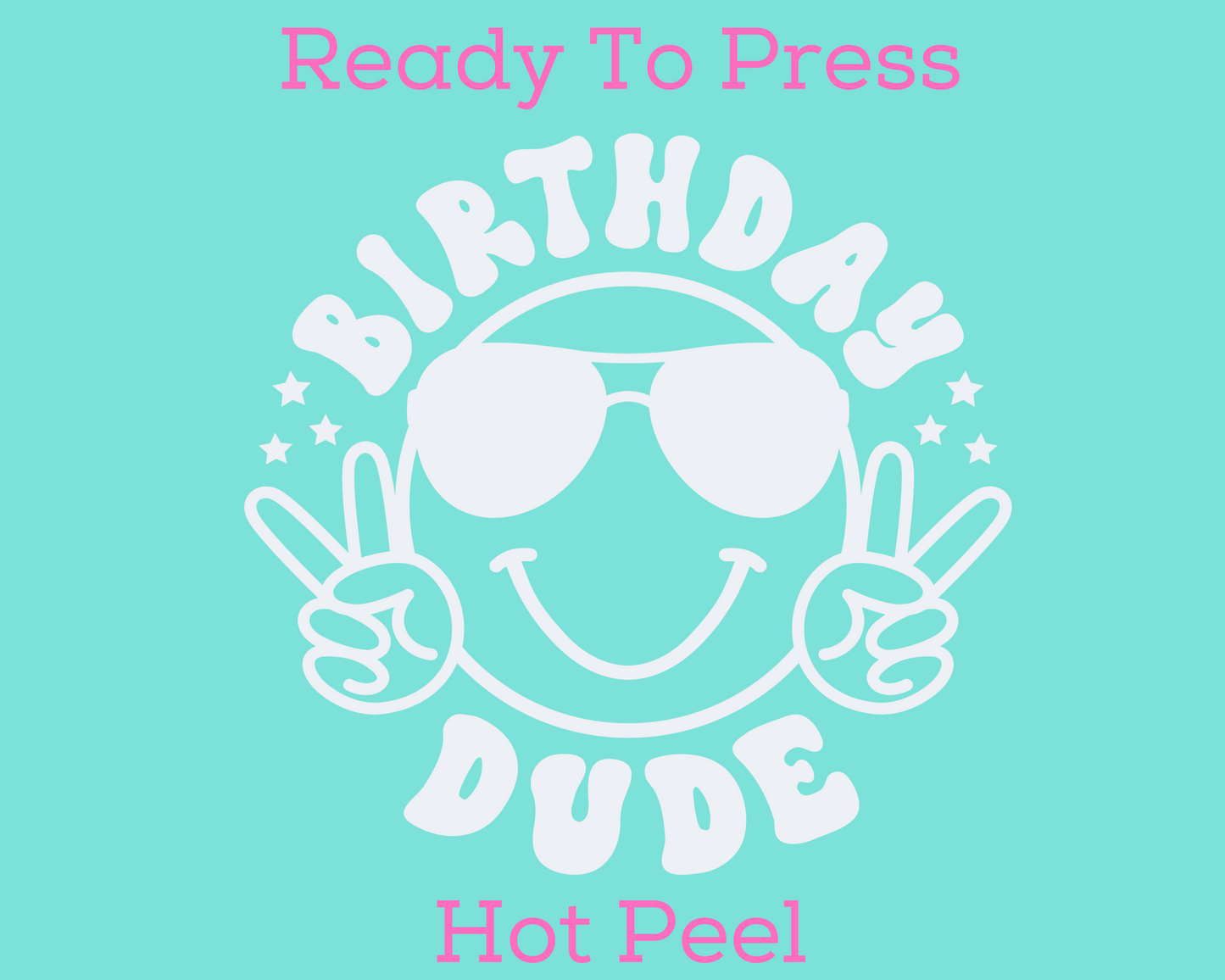 Birthday Dude Smiley (White) DTF TRANSFER or UV DTF STICKER DECAL
