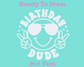 Birthday Dude Smiley (White) DTF TRANSFER or UV DTF STICKER DECAL