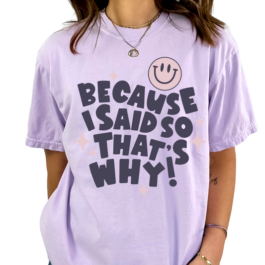 Because I Said So Trendy Mom DTF TRANSFER or UV DTF STICKER DECAL