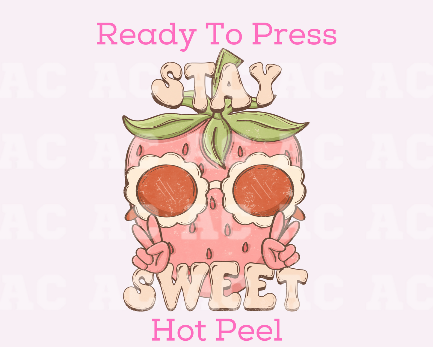 Stay Sweet DTF TRANSFER or UV DTF STICKER