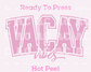 Vacay Vibes DTF TRANSFER