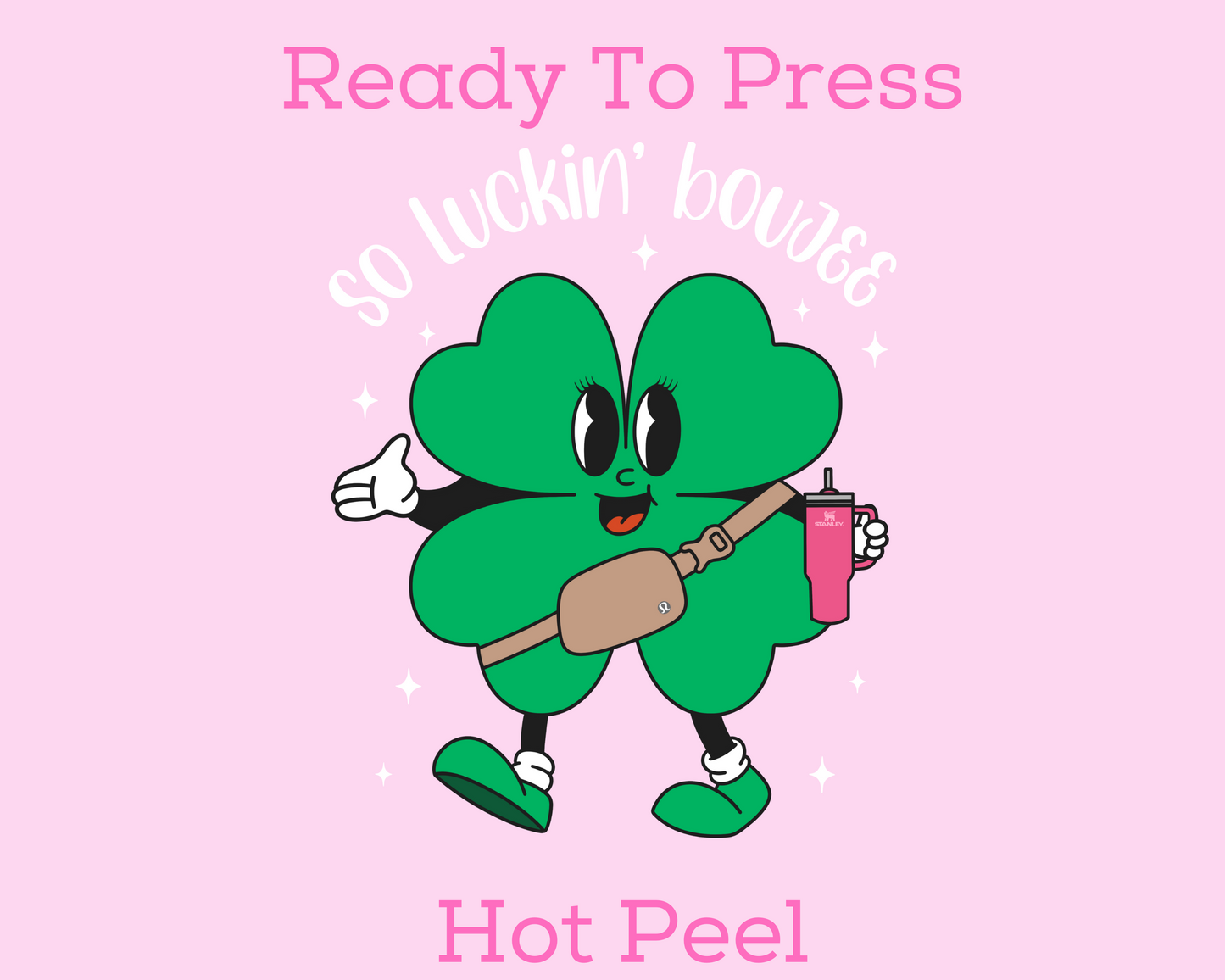 So Luckin' Boujee Clover(White) St. Patrick's Day DTF TRANSFER or UV DTF STICKER DECAL