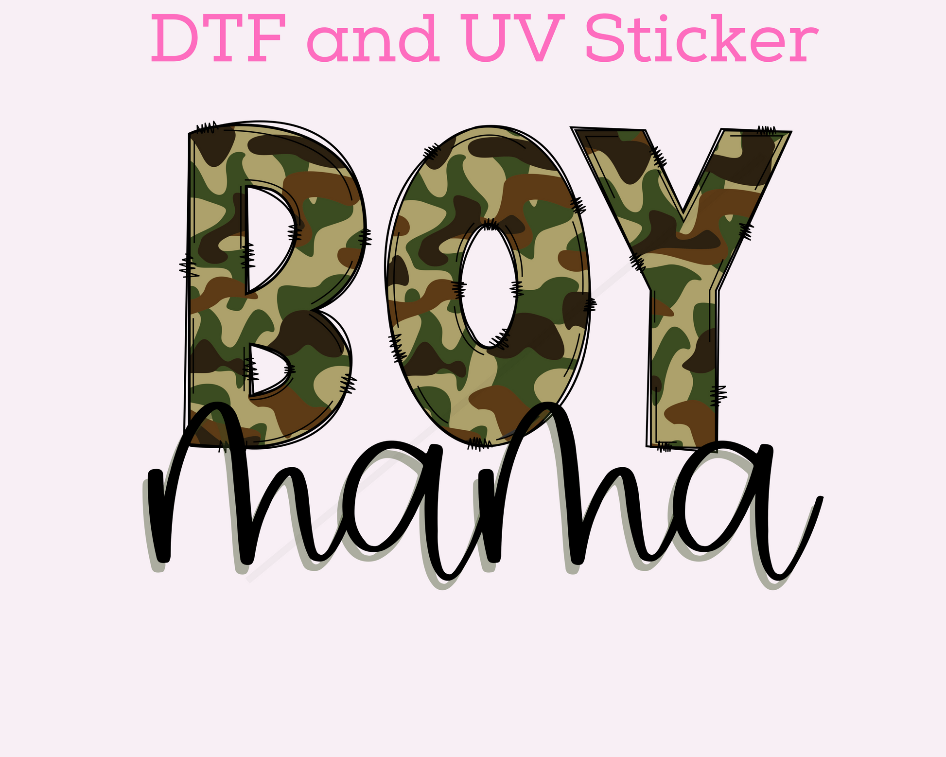 Camo Boy Mama DTF TRANSFER or UV DTF STICKER DECAL