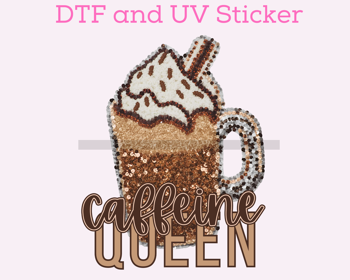 Caffeine Queen Coffee DTF TRANSFER