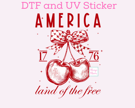 America Land of the free with cherries Patriotic DTF TRANSFER or UV DTF STICKER