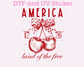 America Land of the free with cherries Patriotic DTF TRANSFER or UV DTF STICKER
