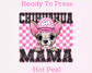 Chihuahua Mama (Pink) Faux Sequins Faux Embroidery Mom DTF TRANSFER or UV DTF STICKER DECAL
