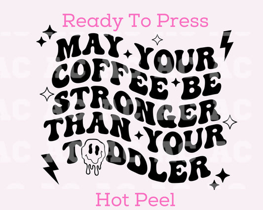 Stronger Than A Toddler DTF TRANSFER or UV DTF STICKER DECAL