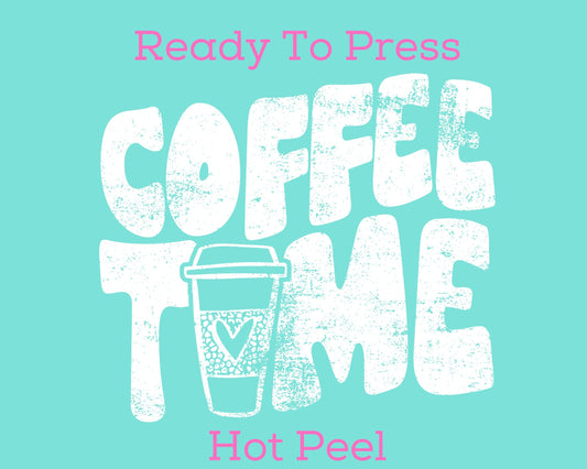 Distressed Coffee Time (White) DTF TRANSFER or UV DTF STICKER DECAL