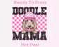 Doodle Mama (Pink) Faux Sequins Faux Embroidery Mom DTF TRANSFER or UV DTF STICKER DECAL