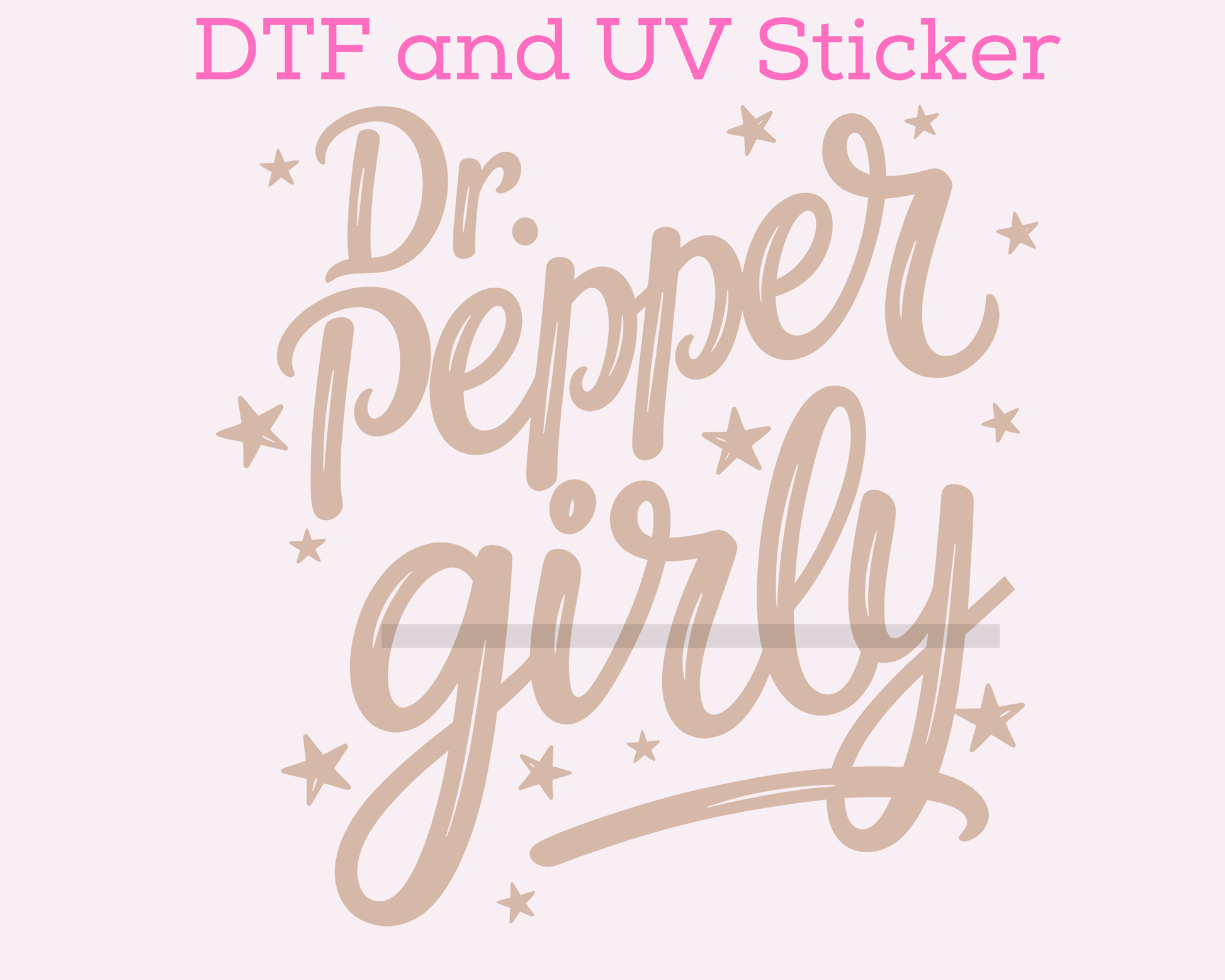 Dr P3pper Girly DTF TRANSFER
