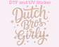 Dutch Bros Girly DTF TRANSFER