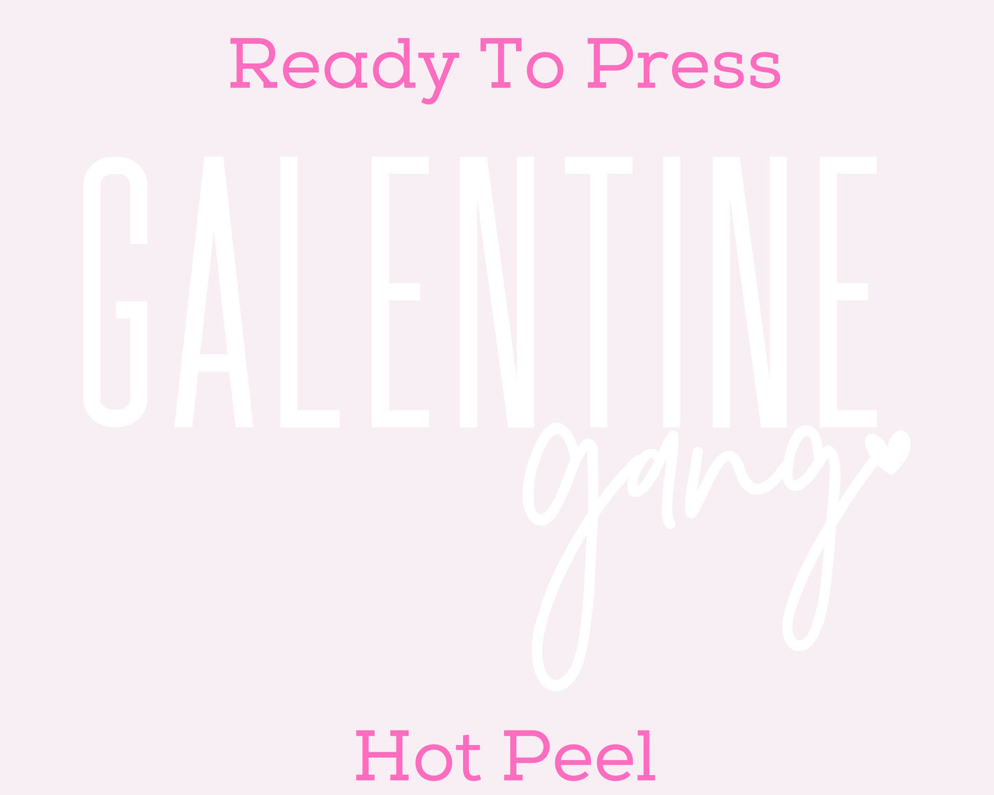 Galentine Gang (White) Valentines Day DTF TRANSFER