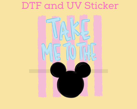 Magical Take me to the Mouse Girl DTF TRANSFER UV DTF STICKER