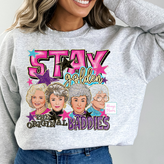 Stay Golden, The Original Baddies Trendy DTF TRANSFER