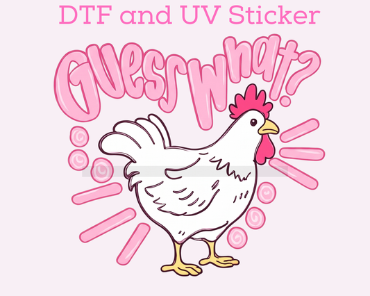 Guess What -Chicken FRONT DTF TRANSFER
