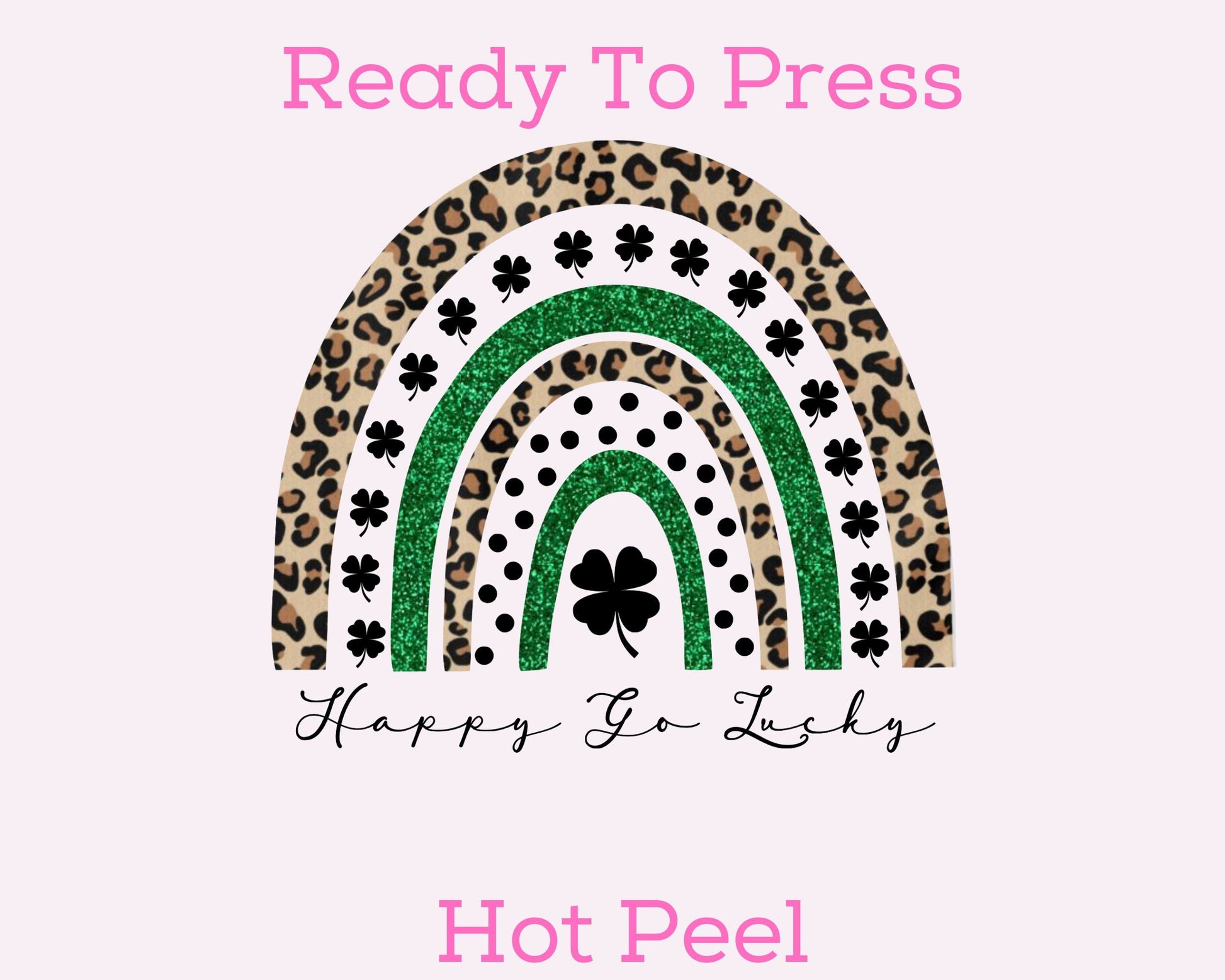 Happy Go Lucky (Rainbow) St. Patrick's Day DTF TRANSFER