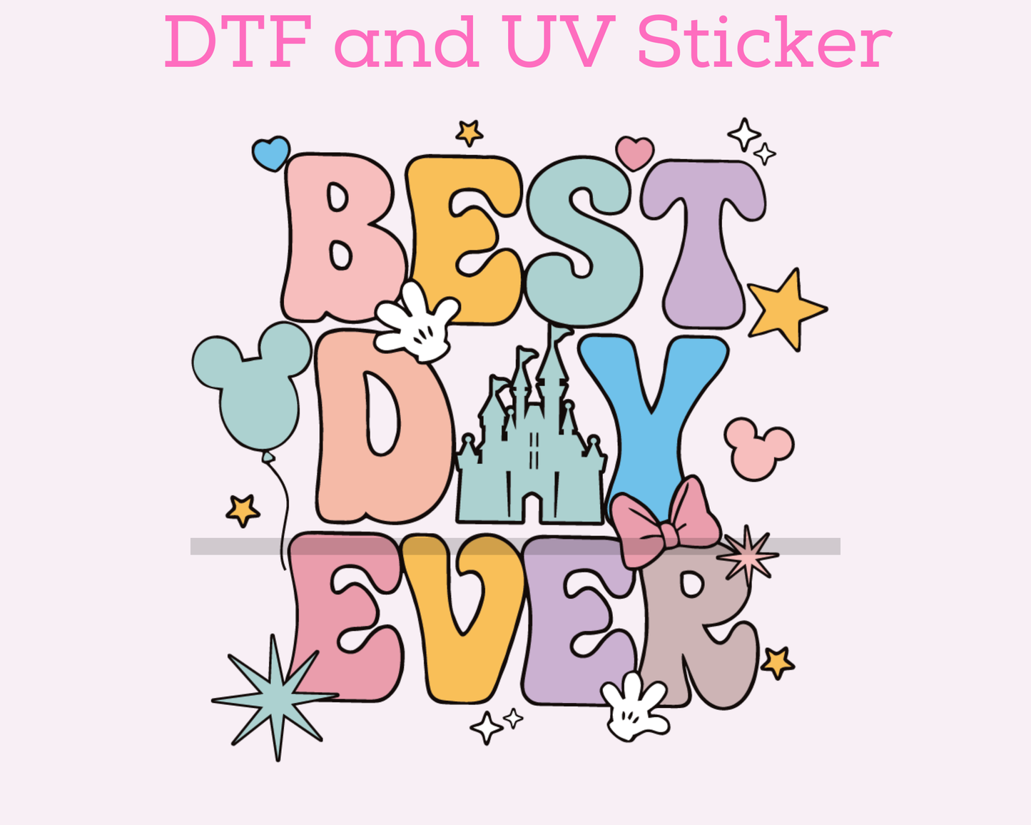 Magical Best Day Ever DTF TRANSFER UV DTF STICKER