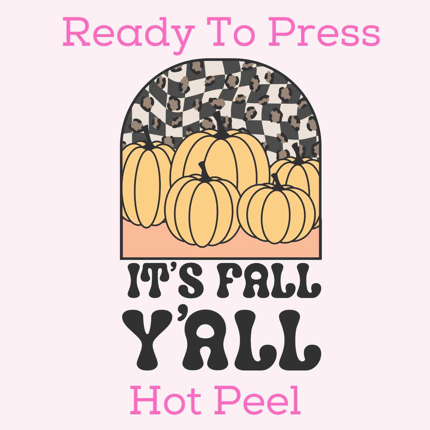 It's Fall Y'all Pumpkins DTF TRANSFER or UV DTF STICKER DECAL