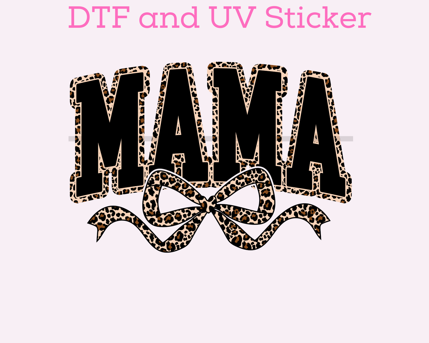 Mama Bow Coquette Leopard DTF TRANSFER or UV DTF STICKER DECAL