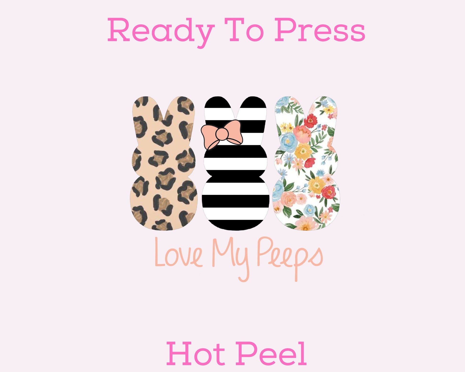 Love My Peeps Bunny Trio Easter DTF TRANSFER